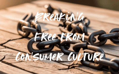 Day 6: A Community Transformed – Breaking Free from Consumer Culture