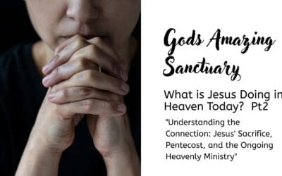 What is Jesus Doing in Heaven Today