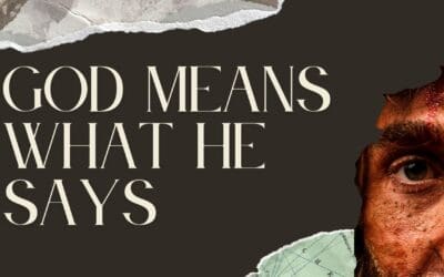 God Means What He Say