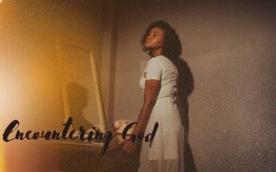 Encountering God: How Faith Transforms Lives