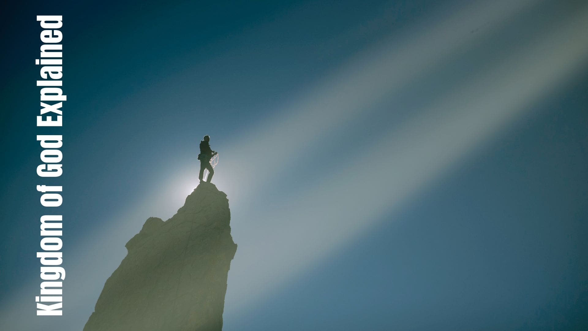 Kingdom of God Explained