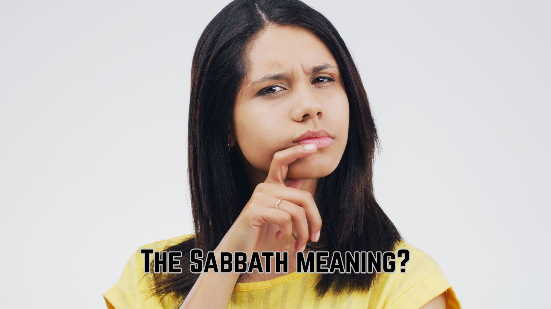 The Sabbath meaning