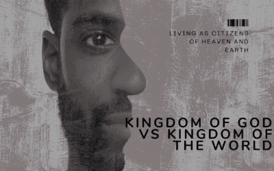 Kingdom of God vs Kingdom of the World
