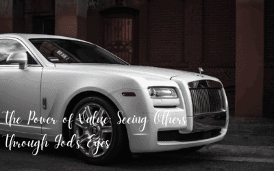 The Power of Value: Seeing Others Through God’s Eyes